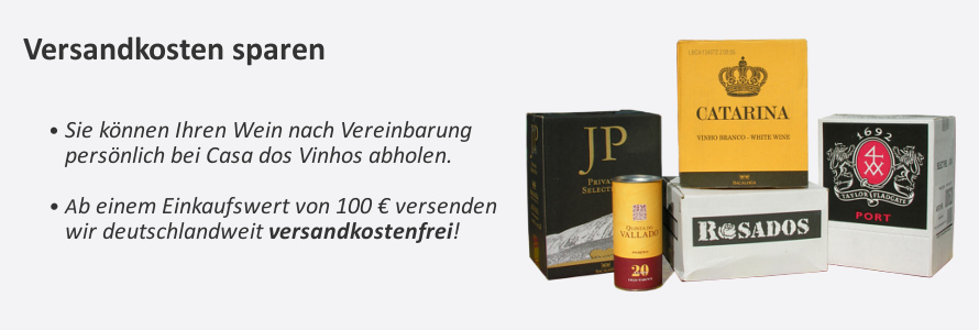 Sie können Ihren Wein aus Portugal nach Vereinbarung persönlich bei Casa dos Vinhos in Olching bei München abholen. Ab einem Einkauf von 100 € versenden wir deutschlandweit versandkostenfrei!