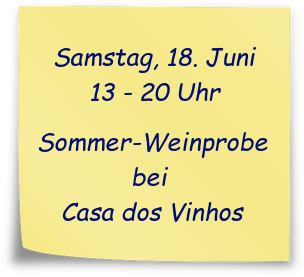 Samstag, 18. Juni 2016, 13:00 - 20:00 Uhr: Weinprobe: Portugals Weine für den Sommer bei Casa dos Vinhos